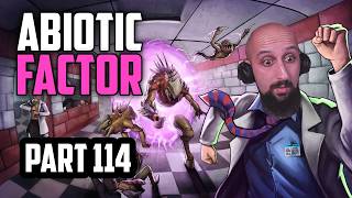 Abiotic Factor — Abiotic Factor | Part 114