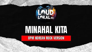 Minahal Kita korean Version  Michael Laygo  Opm Power Ballad Krock Version Cover loud Lokal Ph