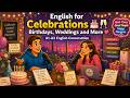 English for Celebrations 🎂🥂 | Birthdays, Weddings and More | A1-A2 English Learning Conversation