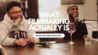 How Indie Filmmakers Have to Operate in 2023 | Woke Nation Podcast