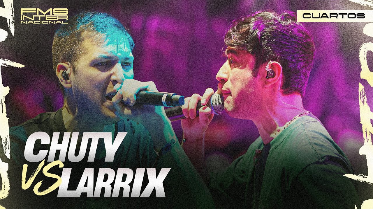 LARRIX vs CHUTY I CUARTOS I 