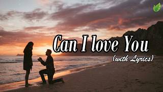 Download lagu Can I Love You | Romantic Love Songs ❤️| Beautiful Love Songs Playlist🎶 | Lyric Video⚡