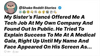 My Sister’s Fiancé Offered Me A Tech Job At My Own Company And Found Out In Public - Reddit Stories