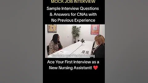 Mock Job Interview for New Certified Nursing Assistants (CNAs) | 25 Questions & Answers