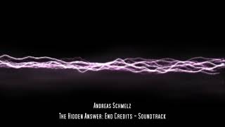 Andreas Schmelz - The Hidden Answer: End Credits - Soundtrack
