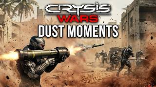 Dust Moments - Crysis Wars in 2026
