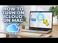 How to Turn On iCloud on Mac (Fast &amp; Easy Setup)