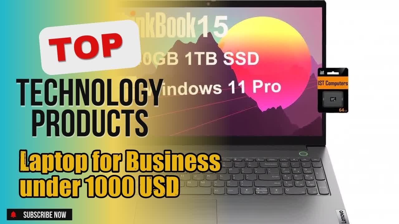 Top 3 Technology products about Laptop for Business under 1000 USD Market-leading of All Time