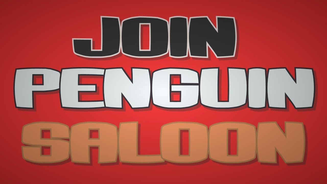 Welcome To Penguin Saloon!