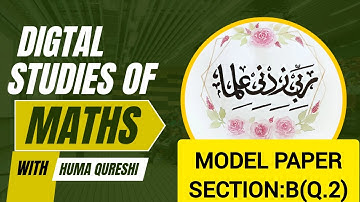 MATHEMATICS 9TH SOLUTION OF MODEL PAPER (NEW) SECTION:B Q # 2
