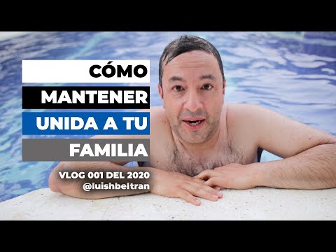 Video: Cómo Mantener Unida A Tu Familia