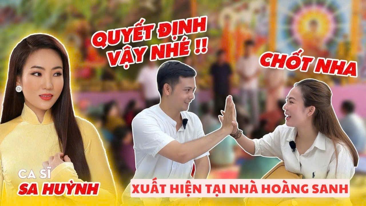 Ca sĩ XINH ĐẸP Sa Huỳnh xuất hiện tại nhà Hoàng Sanh để làm điều ĐẶC BIỆT này !