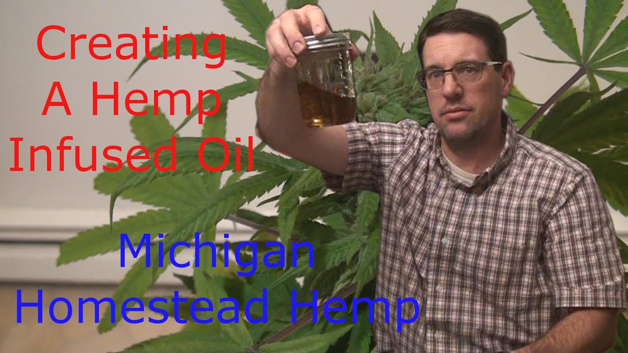 Creating A Hemp Infused Oil | Michigan Homestead Hemp