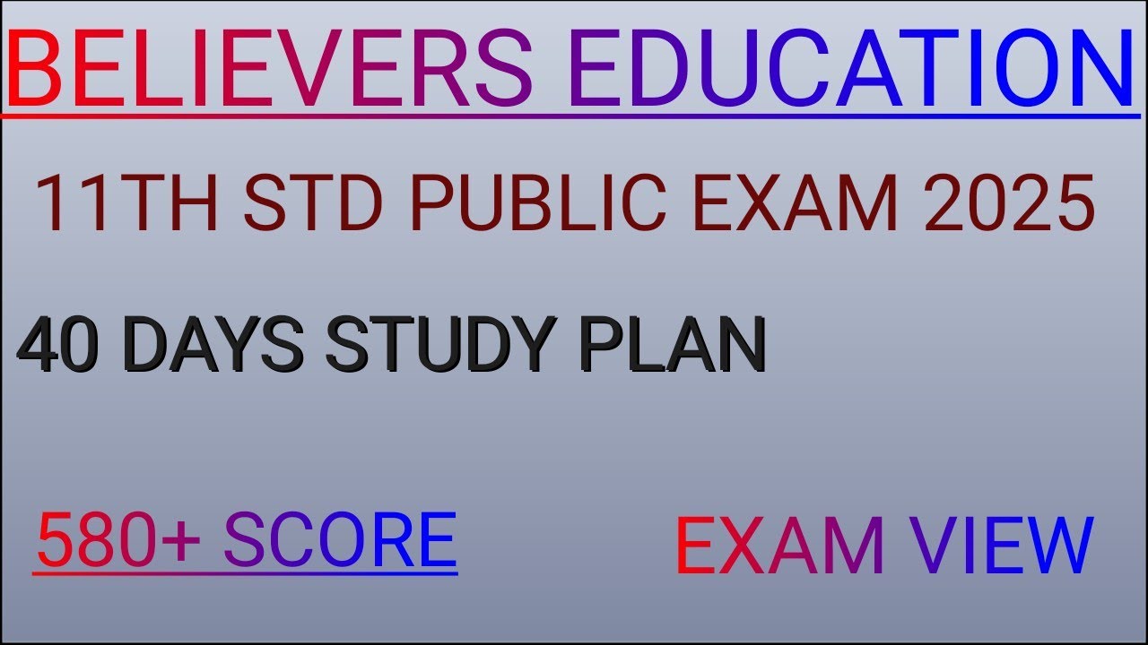 11TH STD STUDY PLAN FOR PUBLIC EXAM 2025| BELIEVERS EDUCATION| EXAM ...