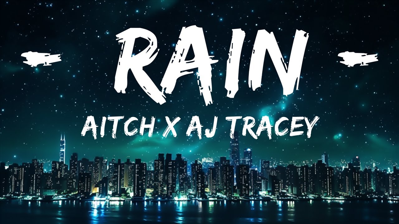 Aitch x AJ Tracey - Rain (Lyrics) Feat. Tay Keith  | 30mins with Chilling music