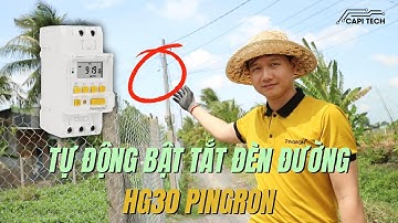 Tắt đèn đường tiết kiệm 80% điện nhờ công tắc hẹn giờ HG30 Pingron