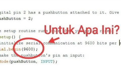 Penjelasan coding "digital write serial" pada arduino untuk pemula awam.