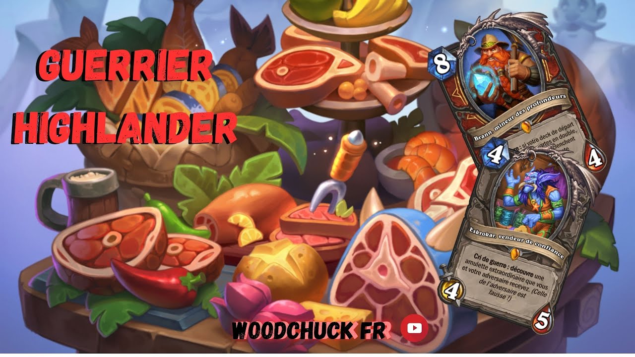 Hearthstone - Guerrier Highlander ( l'anti aggro ) - Woodchuck