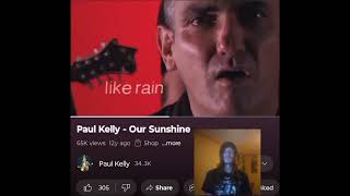 PAUL KELLY- OUR SUNSHINE  I LOVE HIS HISTORICAL SONGS  💜 🖤  INDEPENDENT ARTIST REACTS
