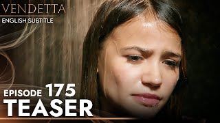 Vendetta - Episode 175 Teaser English Subtitled | Kan Cicekleri