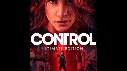 Control Ultimate Edition Pc Live Part 12 The Foundation