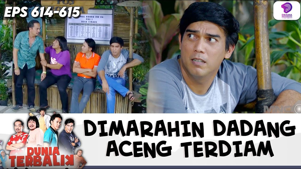 DADANG GAK TERIMA, SI ACENG NGATAIN IKOH!! | DUNIA TERBALIK | EPS.614-615 (2/9)
