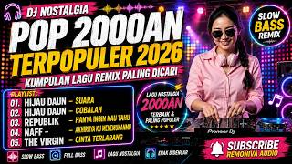 Most Popular 2000s Pop Nostalgia DJ 2026 | Most Searched Remix Song Collection