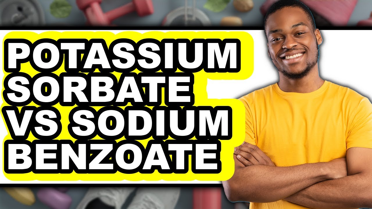 Potassium Sorbate vs Sodium Benzoate - Which is Better?