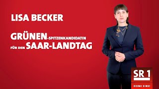 SR 1 Landtagswahl-Special: Lisa Becker (Die Grünen)