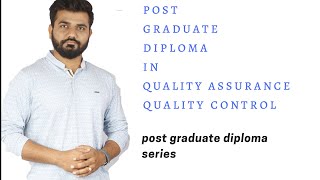 Post Graduate Diploma in Quality Assurance Quality Control (PG diploma series Ep 6)