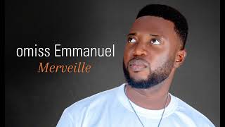 Omiss Emmanuel merveille (audio officiel)