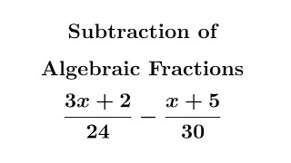 Subtraction of Algebraic Fractions Example 14 #fraction #algebra #mathmatiqs