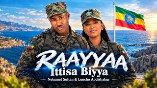 Netsanet Sultan & Lencho Abdishakur - Raayyaa Ittisa Biyya | New Oromo Music 2026