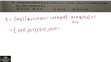 11 A relation R is derived from {2,3,4,5} to {3,6,7,10} by xRy iff x is relatively prime to y