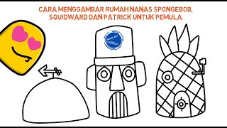 Cara Menggambar Rumah Nanas Spongebob Squidward Dan Patrick Untuk Pemula Nawa Art Illustration