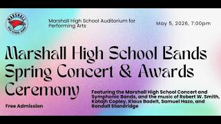Marshall HS Bands 2026 Spring Concert and Awards Ceremony