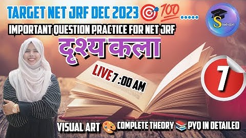 UGC NET JRF VISUAL ARTS Best Class : 7 by Zainab Ma
