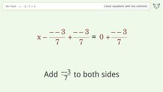 Solve x-3:7=0: Linear Equation Video Solution | Tiger Algebra