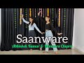 Saanware | Abhishek Kumar | Mannara Chopra | Tu Ban ja Mera Saanware Lut Jane De Mujhe | Dance Cover