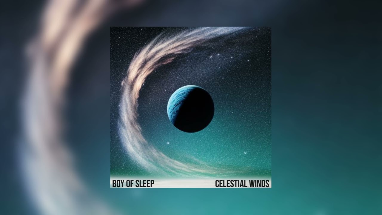Boy of Sleep - Celestial Winds (Official Audio) adlı videoyu YouTube'da izle Boy of Sleep - Celestial Winds (Official Audio) adlı videoyu YouTube'da izle