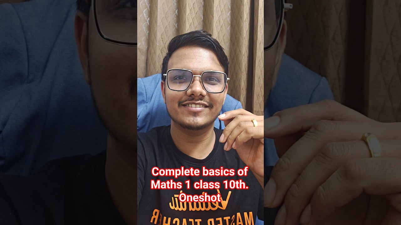 Complete Basics of Maths 1 - One Shot Class 10th SSC Board 