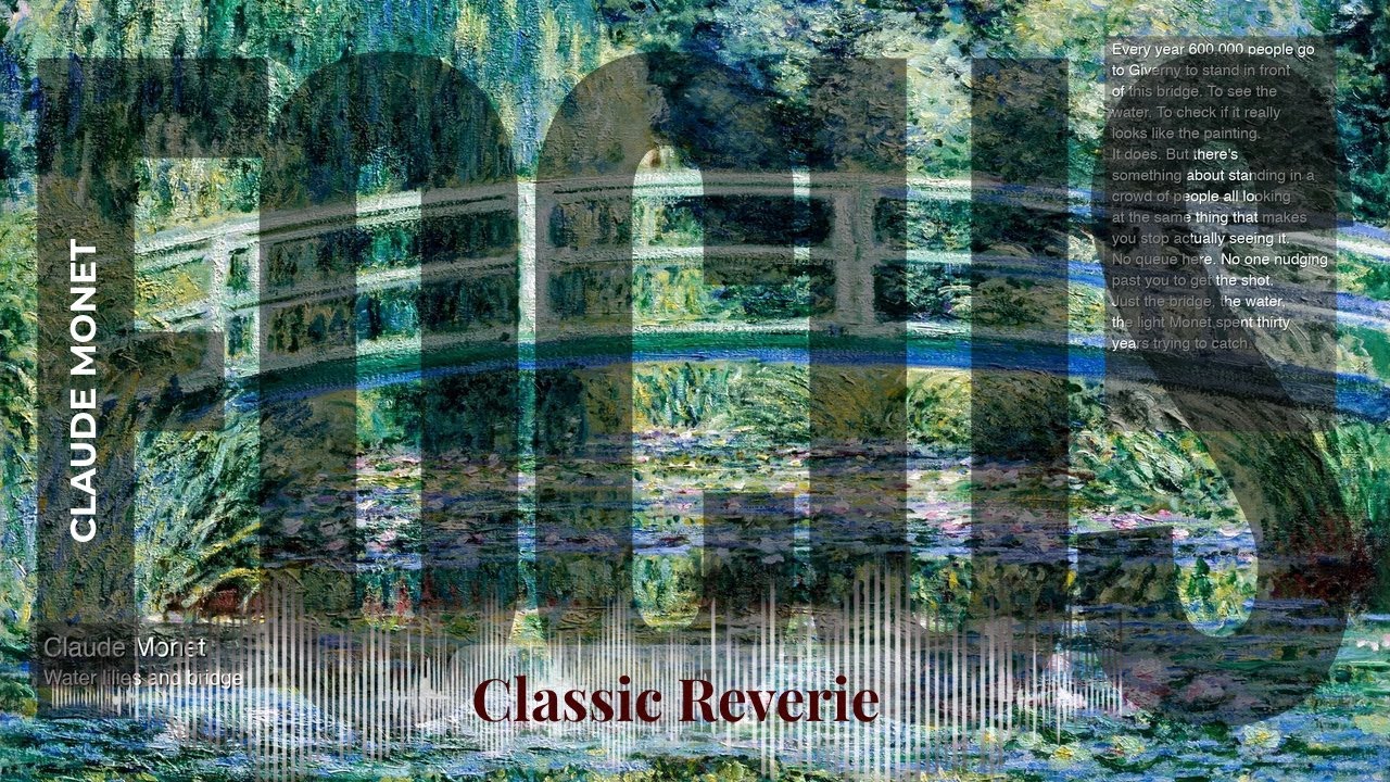 Focus - Classic Reverie with Claude Monet | Water lilies and bridge & others