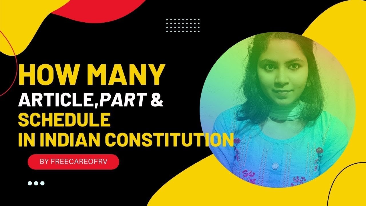 how-many-articles-parts-and-schedules-are-in-the-indian-constitution