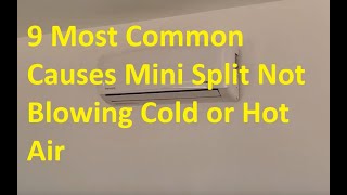 9 most common causes when mini split not blowing cold or hot air