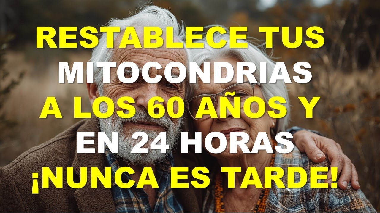 A los 60, Tus Mitocondrias Aún Pueden Reactivarse en 24 Horas