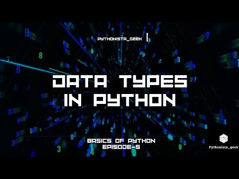 Data types in python | | Episode-5 |Pythonista_Geek | Shravanthi |Basics of python