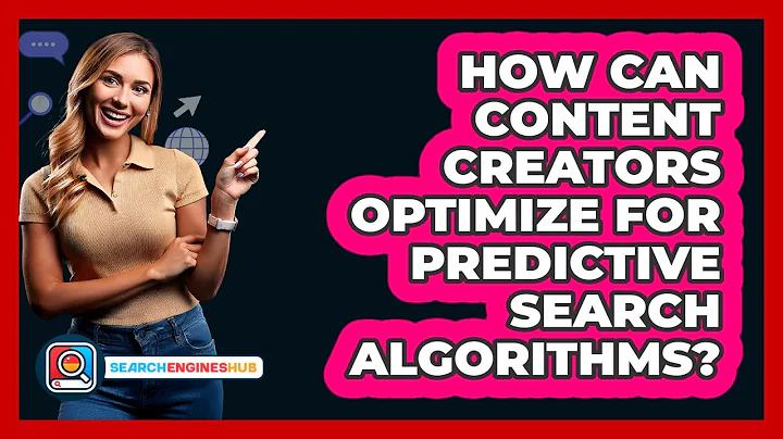How Can Content Creators Optimize For Predictive Search Algorithms? - SearchEnginesHub.com