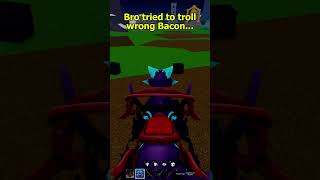 Never Try To Troll This Bacon