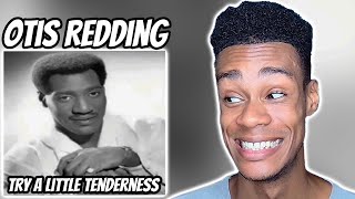 Otis Redding - Try a Little Tenderness | FIRST TIME REACTION