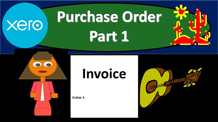 Purchase Order Part 1 7.17 Xero Accounting 2020